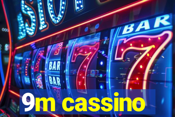 9m cassino